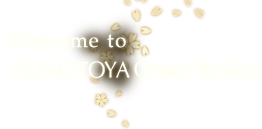 Welcome to YUMOTOYA Onsen Ryokan